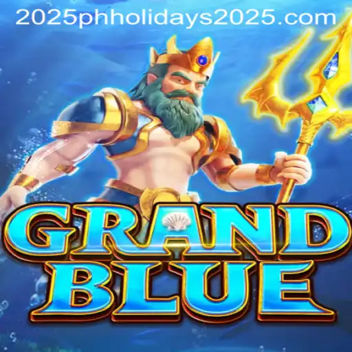 Exploring GRANDBLUE: The Ultimate Gaming Experience Amidst 2025 Philippine Holidays