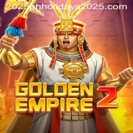 Discover the Enchanting World of GoldenEmpire2 and Celebrate PH Holidays 2025