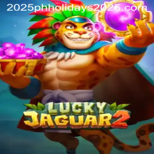 Embark on a Thrilling Adventure with Luckyjaguar2: Your Ultimate Guide Amidst PH Holidays 2025