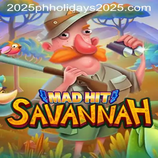 MadHitSavannah: A Thrilling Adventure Game for PH Holidays 2025