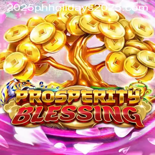 Discovering ProsperityBlessing: An Exploration of Gameplay and Philippine Public Holidays in 2025
