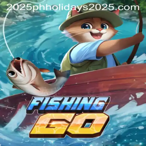 Discover the Exciting World of FishingGO Amidst Philippine Holidays 2025