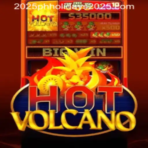 Discovering the Thrills of HotVolcano Amid PH Holidays 2025