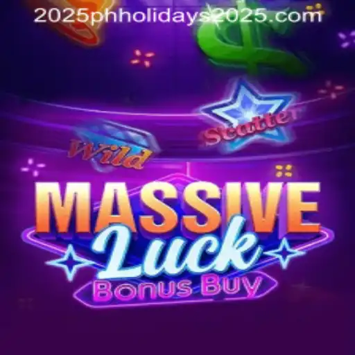 Unveiling the Thrill of MassiveLuckBonusBuy Amidst the Anticipation of PH Holidays 2025