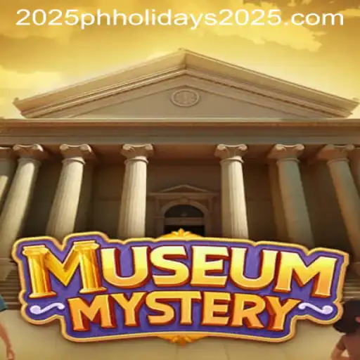 Exploring the Enigmatic World of MuseumMystery and Its Connection to PH Holidays 2025