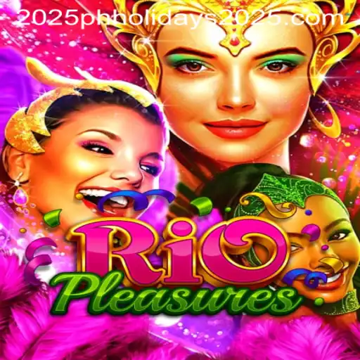 Discover the Excitement of RioPleasures: An Epic Game for the PH Holidays 2025