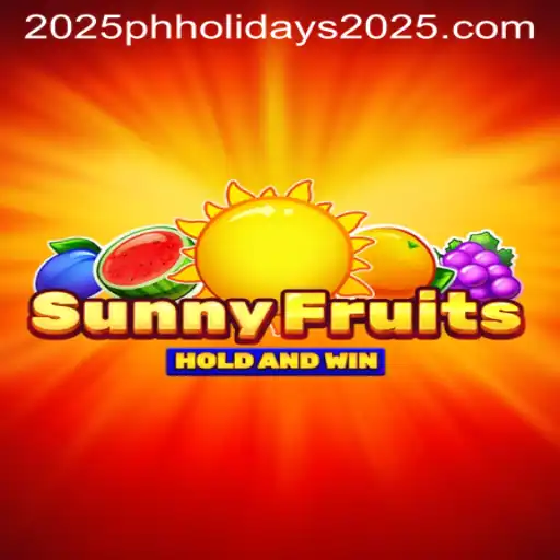 SunnyFruits: A Vibrant Adventure in Gaming Amidst PH Holidays 2025