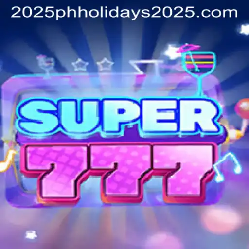 Exploring the Thrills of Super777 Amidst Upcoming PH Holidays 2025